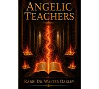 Angelic Teachers: The Mechanics of Spiritual Intuition (Angels)