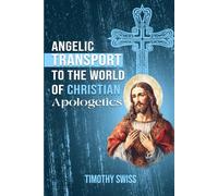 Angelic Transport to the World of Christian Apologetics