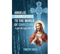 Angelic Transport to the World of Christian Apologetics