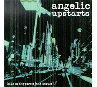 Angelic Upstarts - Kids on the Street