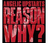 Angelic Upstarts - Reason Why