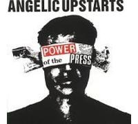 Angelic Upstarts - The Power Of The Press