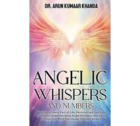 Angelic Whispers And Numbers: 8 (Journey Through Numbers)