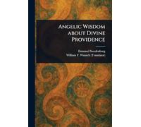 Angelic Wisdom About Divine Providence