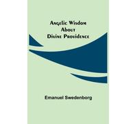 Angelic Wisdom about Divine Providence