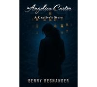 Angelica Carter: A Captive's Story