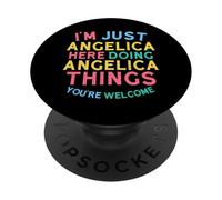 Angelica Here Doing Angelica Things Funny Angelica Name PopSockets Adhesive PopGrip