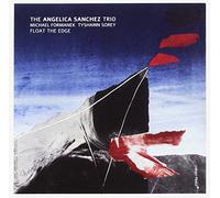 Angelica Sanchez - Float The Edge