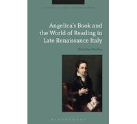 Angelica's Book and the World of Reading in Late Renaissance Italy (Cultures of Early Modern Europe)