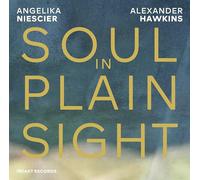 Angelika Niescier & Alexander Hawkins - Soul In Plain Sight