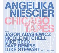 Angelika Niescier - Chicago Tapes