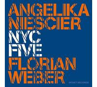 Angelika Niescier - Florian Weber - NYC Five