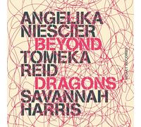 Angelika Niescier - Tomeka Reid - Savannah Harris - Beyond Dragons