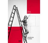 Angelika Platen (Bilingual edition) : Meine Frauen