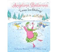 Angelina Ballerina Loves Ice-Skating!