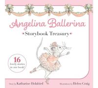 Angelina Ballerina Storybook Treasury by Katharine Holabird (Hardback Book)