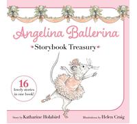 Angelina Ballerina Storybook Treasury the New