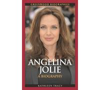 Angelina Jolie: A Biography (Greenwood Biographies)