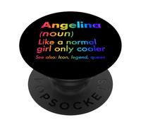 Angelina Like A Normal Girl Only Cooler Queen First Name PopSockets Adhesive PopGrip