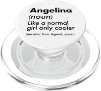 Angelina Like A Normal Girl Only Cooler Queen First Name PopSockets PopGrip for MagSafe