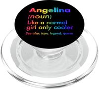 Angelina Like A Normal Girl Only Cooler Queen First Name PopSockets PopGrip for MagSafe