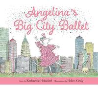 Angelina's Big City Ballet (Angelina Ballerina)