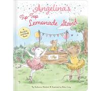 Angelina's Tip-Top Lemonade Stand : A Scratch-and-Sniff Book!