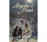 Angeline's Parish: An Intentional Prayer Novel