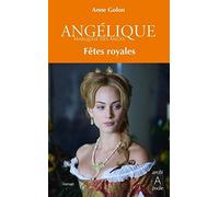 Angelique Marquise DES Anges: Fetes Royales: 3