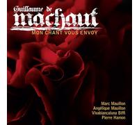 Angelique Mauillon / Marc Mauillon / Pierre Hamon / VivaBiancaLuna Biffi - Machaut: Mon chant vous envoy