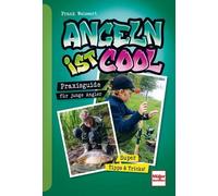Angeln ist cool: Praxisguide fur junge Angler, Weissert 9783275022649 New.