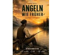 Angeln wie Früher: Verstehen statt kaufen - Das ende des Köder-Mythos