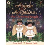 Angelo and Angelina, the Christmas Angels : A magical tale for a cosy winter evening, perfect for gifting to children aged 3 and above at Christmas and Advent