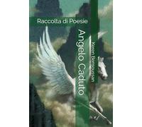 Angelo Caduto: Raccolta di Poesie