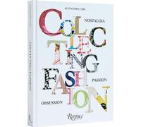 Angelo Flaccavento - Collecting Fashion Nostalgia Passion Obse - A245z