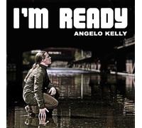 Angelo Kelly - I'm Ready