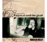 Angelo Kelly - Rejoice & Be Glad