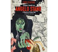 Angelo Stano. Il maestro di Dylan Dog