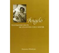 Ángelo: Testimonio de fe de un joven con cáncer