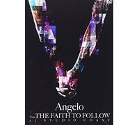 Angelo TouruTHE FAITH TO FOLLOWvat STUDIO COAST [DVD]