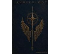 Angelology: The Divine Hierarchy of the Heavens