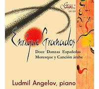 Angelov,Ludmil - Granados: 12 Danzas Espanolas/Moresque Y Cancion