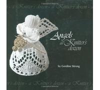 Angels: A Knitter's Dozen