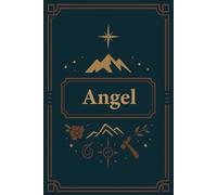 Angel's Adventure Notebook - Personalized 6×9 Lined Journal: A premium, personalized notebook for travel, hiking notes & everyday journaling - perfect gift for explorers.
