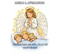 Angels & Affirmations: Coloring Pages For Faith, Peace And God’s Promises