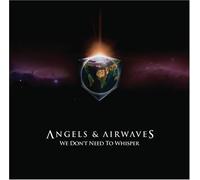 Angels & Airwaves - We Don't Need to Whisper