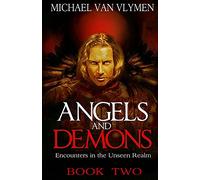 Angels and Demons Book Two: Encounters in the Unseen Realm: Volume 3 (Pocketbooks)