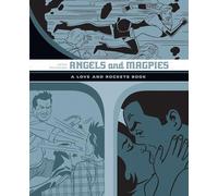 Angels and Magpies: The Love and Rockets Library Vol. 13: (Volume 13)