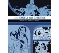 Angels and Magpies: The Love and Rockets Library Vol. 13: (Volume 13)