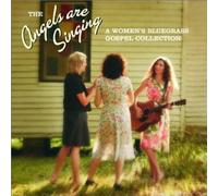 Angels Are Singing: Women's Bluegrass Gospel by Angels Are Singing-Women's Bluegrass Gospel Col (2002) Audio CD